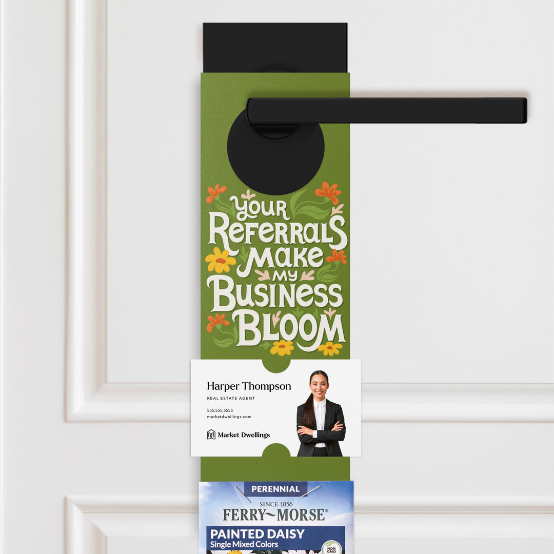 Your Referrals Make My Business Bloom | Door Hangers Season Door Hanger Market Dwellings
