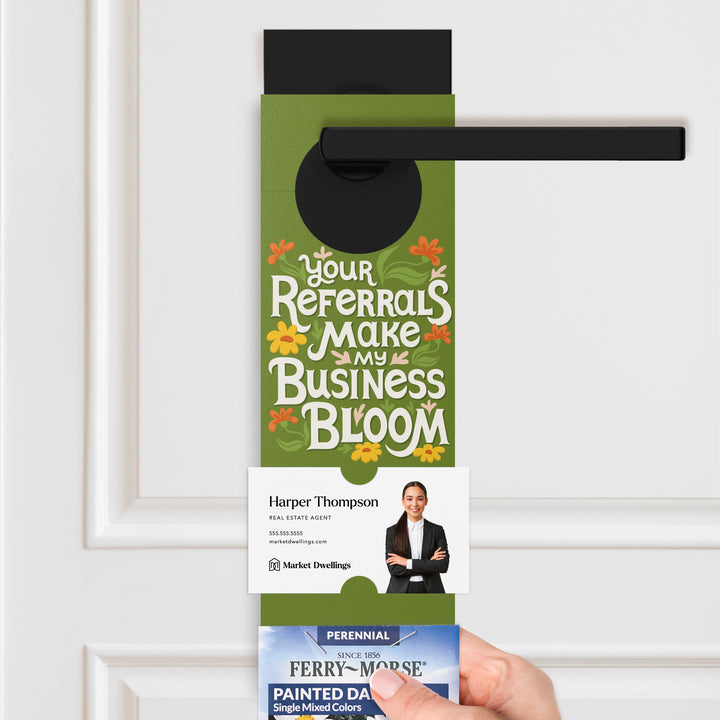 Your Referrals Make My Business Bloom | Door Hangers Season Door Hanger Market Dwellings