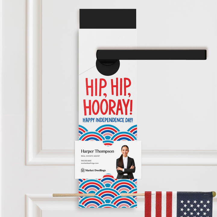 Hip, Hip, Hooray! Happy Independence Day! | Flag Holder Real Estate Door Hangers | 12-DH004 Holiday Door Hanger Market Dwellings