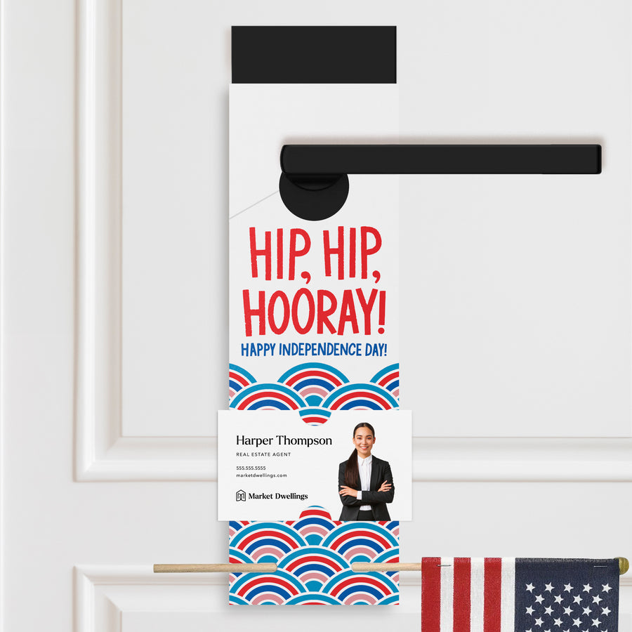 Hip, Hip, Hooray! Happy Independence Day! | Flag Holder Real Estate Door Hangers | 12-DH004 Holiday Door Hanger Market Dwellings