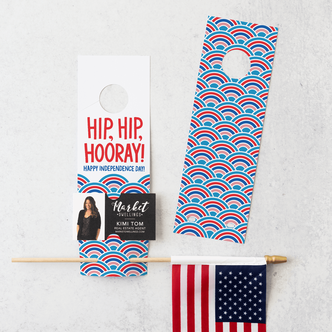 Hip, Hip, Hooray! Happy Independence Day! | Flag Holder Real Estate Door Hangers | 12-DH004 - Market Dwellings