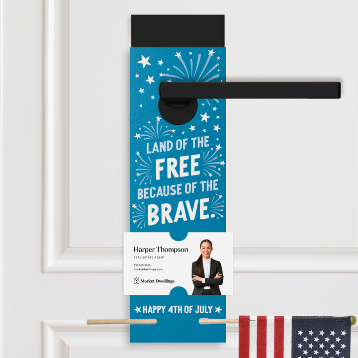 Land Of The Free Because Of The Brave. | Flag Holder Door Hangers | 15-DH004-AB Holiday Door Hanger Market Dwellings YES: Include Flags BRIGHT BLUE