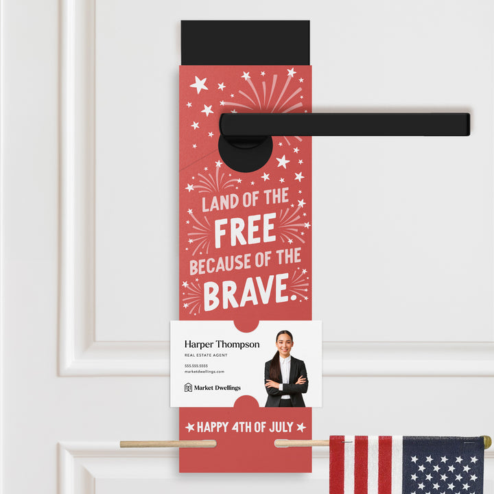 Land Of The Free Because Of The Brave. | Flag Holder Door Hangers | 15-DH004-AB Holiday Door Hanger Market Dwellings YES: Include Flags TOMATO RED