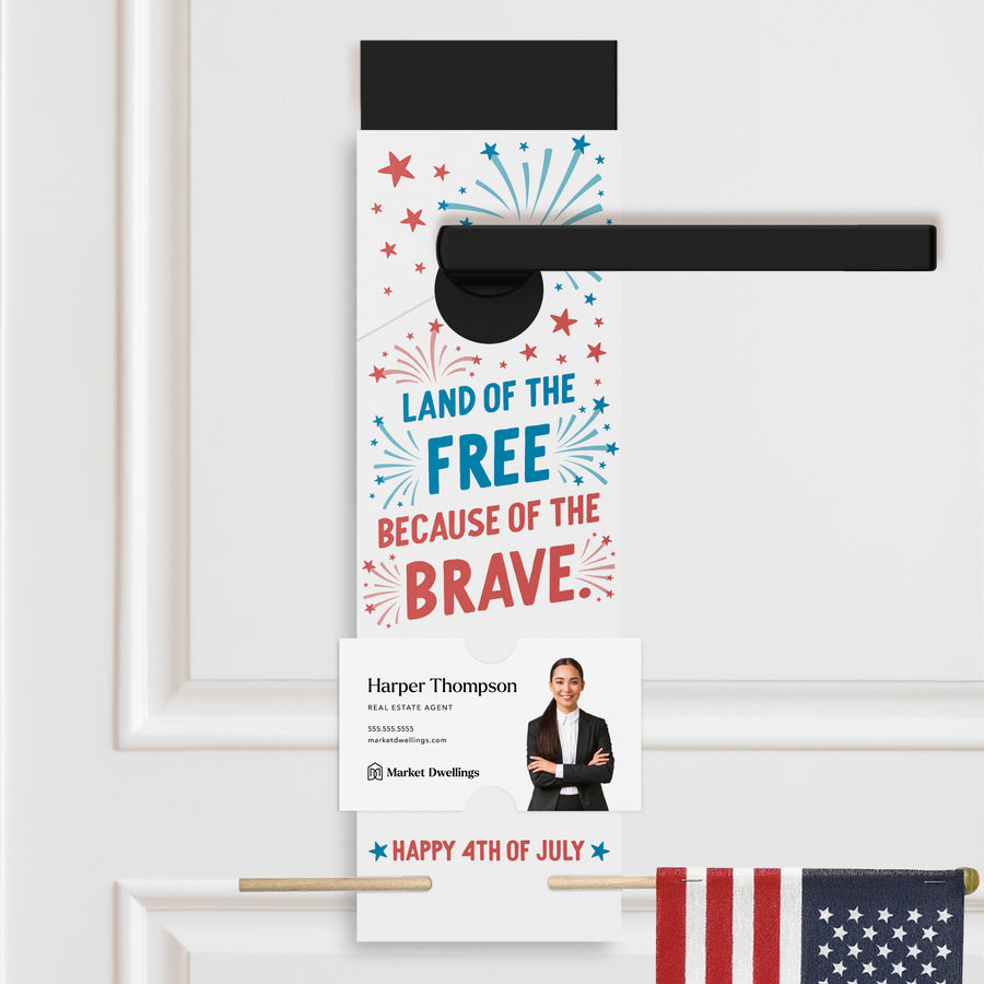 Land Of The Free Because Of The Brave. | Flag Holder Door Hangers | 15-DH004-AB Holiday Door Hanger Market Dwellings YES: Include Flags WHITE