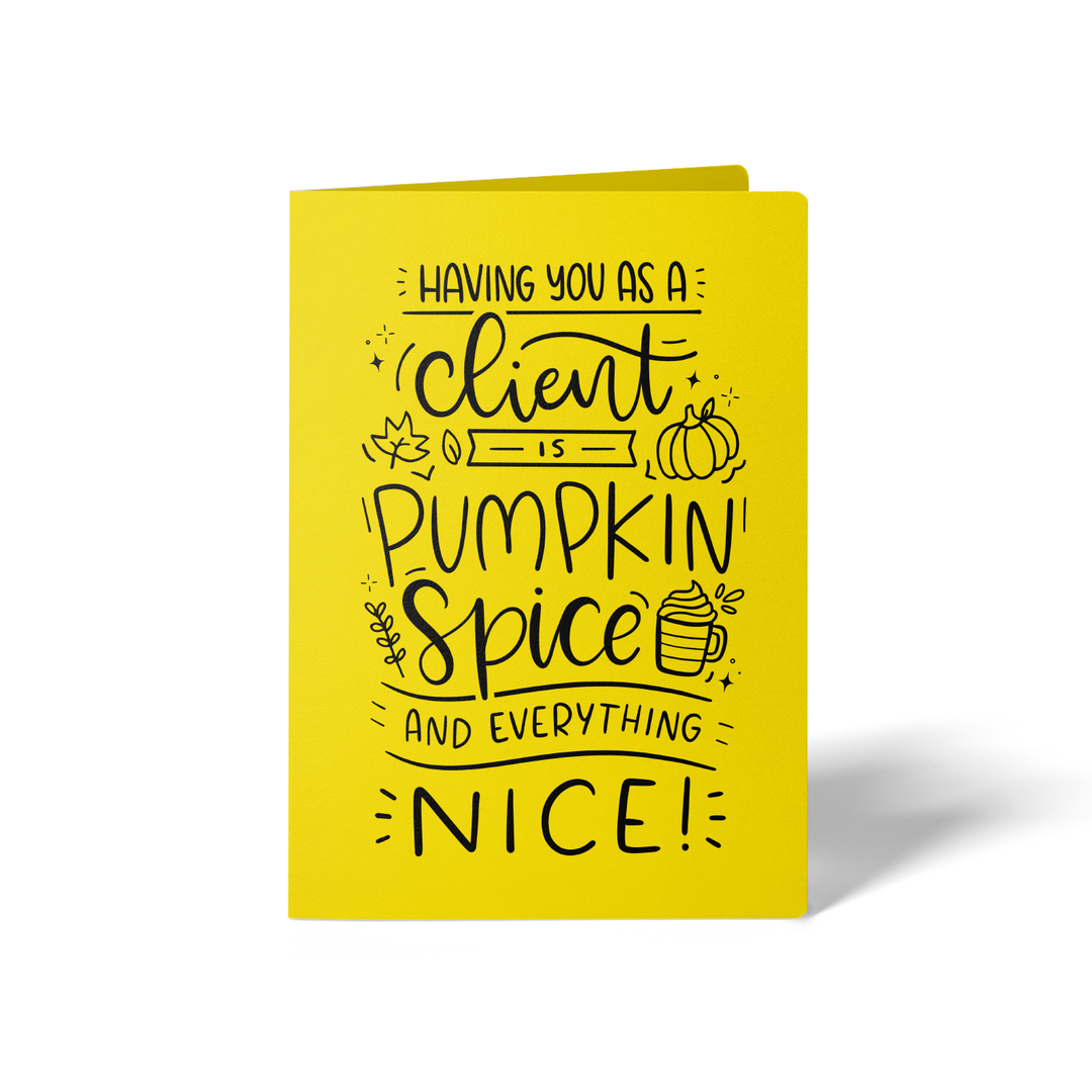 Set of Having You as a Client is Pumpkin Spice and Everything Nice Greeting Cards | Envelopes Included Greeting Card Market Dwellings LEMON