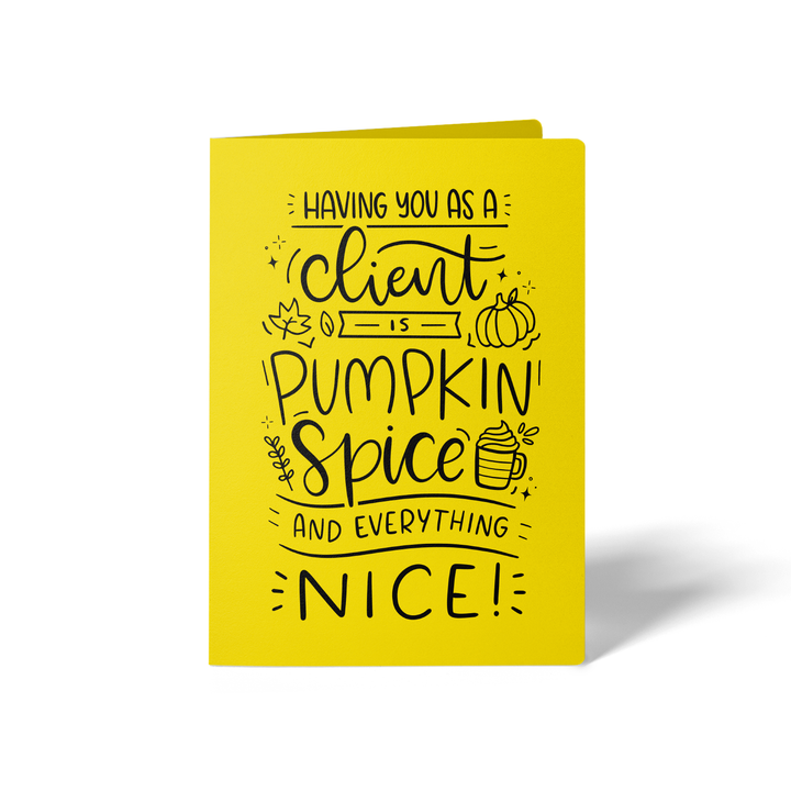 Set of Having You as a Client is Pumpkin Spice and Everything Nice Greeting Cards | Envelopes Included Greeting Card Market Dwellings LEMON