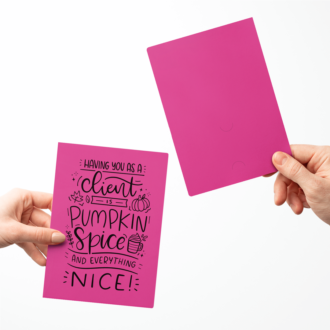 Set of Having You as a Client is Pumpkin Spice and Everything Nice Greeting Cards | Envelopes Included