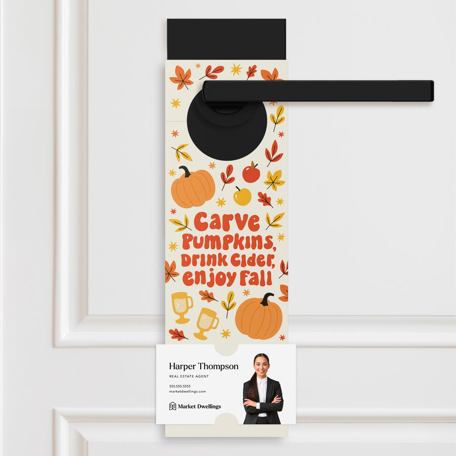 Carve Pumpkins, Drink Cider, Enjoy Fall | Door Hangers Season Door Hanger Market Dwellings
