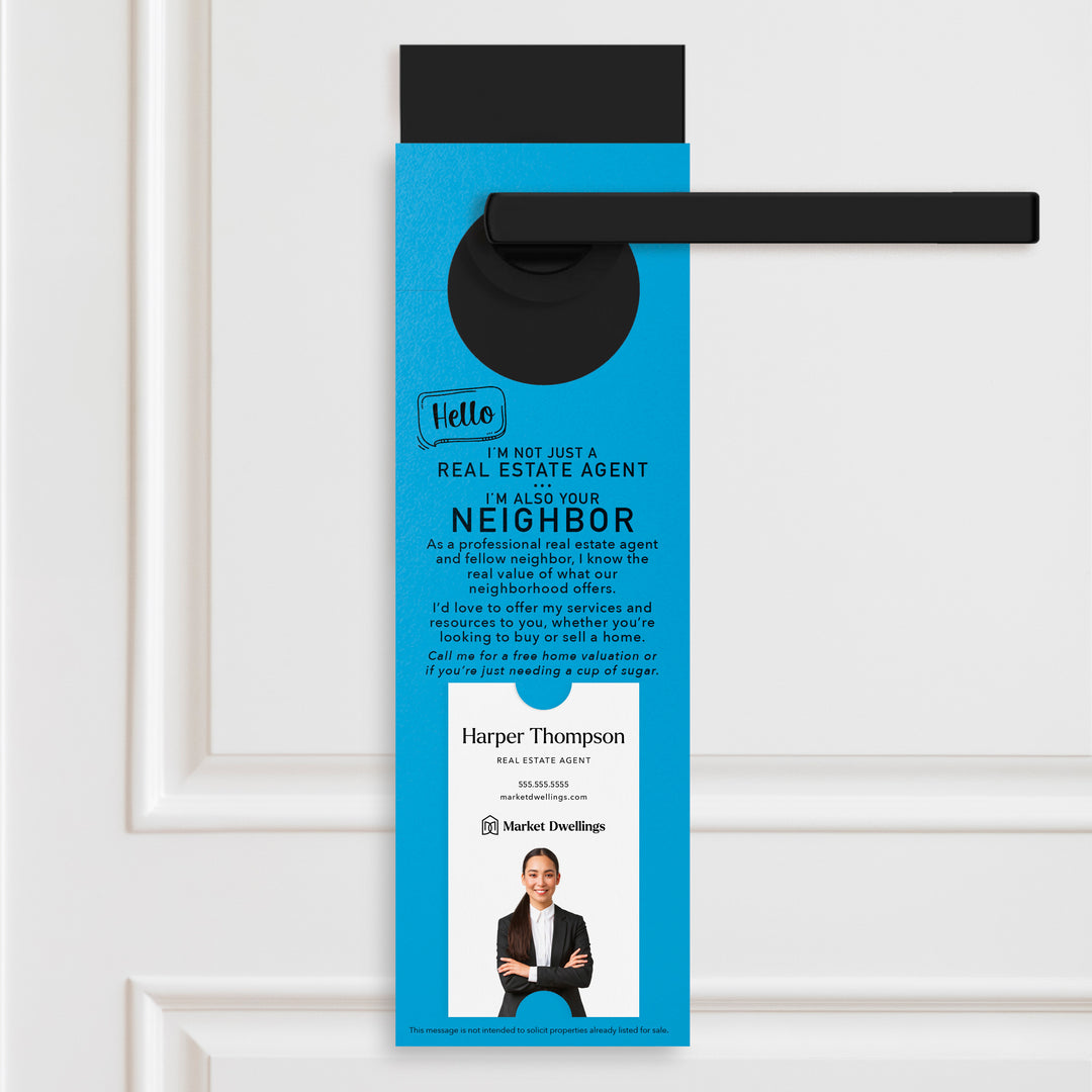 Vertical | Hello I'm not just a Real Estate Agent | Door Hangers | 4-DH005 Door Hanger Market Dwellings ARCTIC