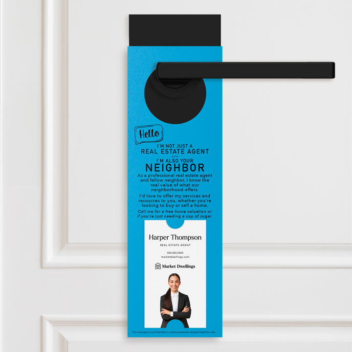 Vertical | Hello I'm not just a Real Estate Agent | Door Hangers | 4-DH005 Door Hanger Market Dwellings ARCTIC