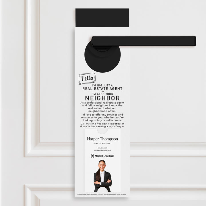 Vertical | Hello I'm not just a Real Estate Agent | Door Hangers | 4-DH005 Door Hanger Market Dwellings WHITE