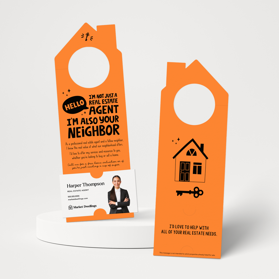 Hello, I'm Not Just a Real Estate Agent, I'm Also Your Neighbor | Real Estate Door Hangers | 68-DH002 Door Hanger Market Dwellings CARROT  