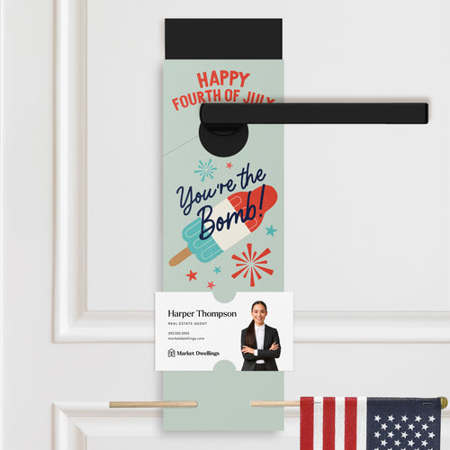 Happy Fourth Of July | You're The Bomb! Real Estate Door Hangers Holiday Door Hanger Market Dwellings