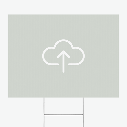 Upload Your Own Design Yard Sign Yard Sign Market Dwellings