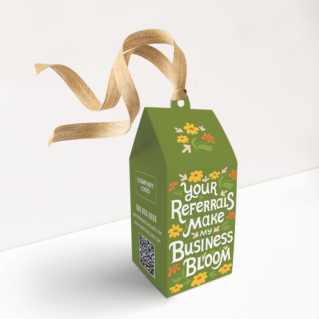 Your Referrals Make My Business Bloom Spring Pop By Box | Real Estate | 47-BX1 Season Pop By Box Market Dwellings