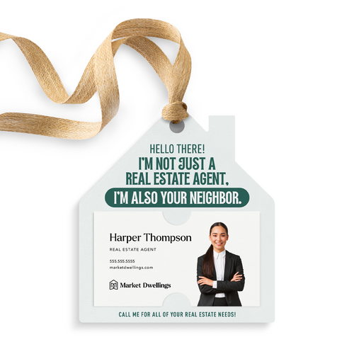 I’m Not Just a Real Estate Agent, I’m Also Your Neighbor | Gift Tags Gift Tag Market Dwellings