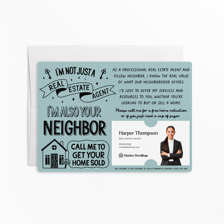 Set of I'm Not Just A Real Estate Agent, I'm Also Your Neighbor | Mailers | Envelopes Included | M127-M003 Mailer Market Dwellings LIGHT BLUE
