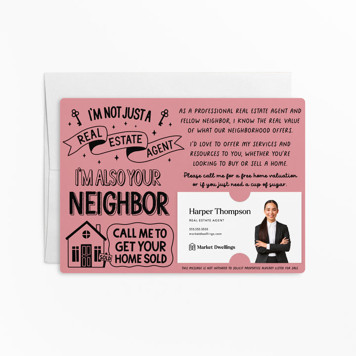 Set of I'm Not Just A Real Estate Agent, I'm Also Your Neighbor | Mailers | Envelopes Included | M127-M003 Mailer Market Dwellings LIGHT PINK