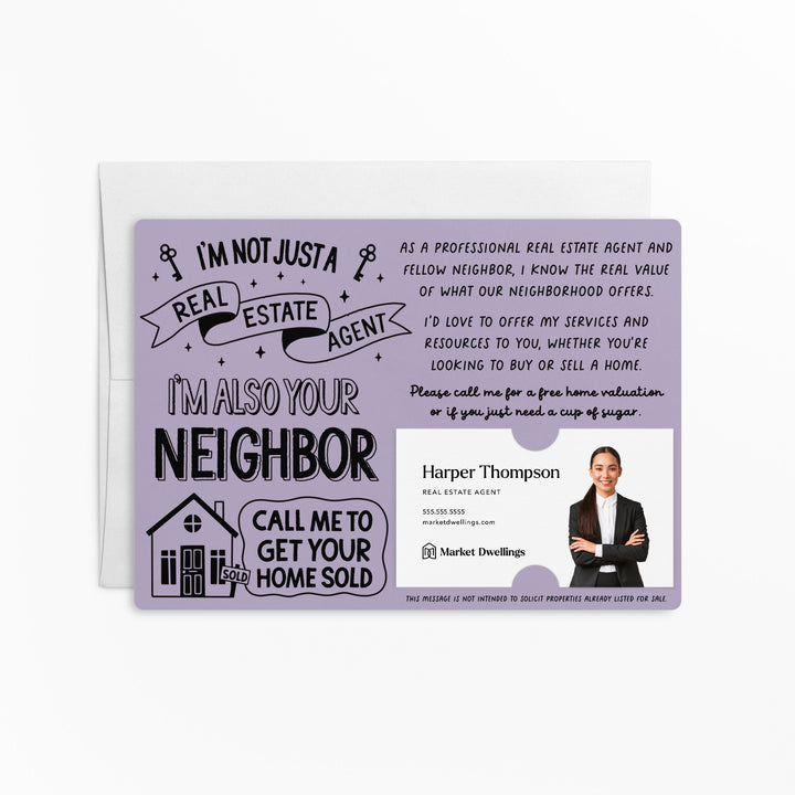 Set of I'm Not Just A Real Estate Agent, I'm Also Your Neighbor | Mailers | Envelopes Included | M127-M003 Mailer Market Dwellings LIGHT PURPLE