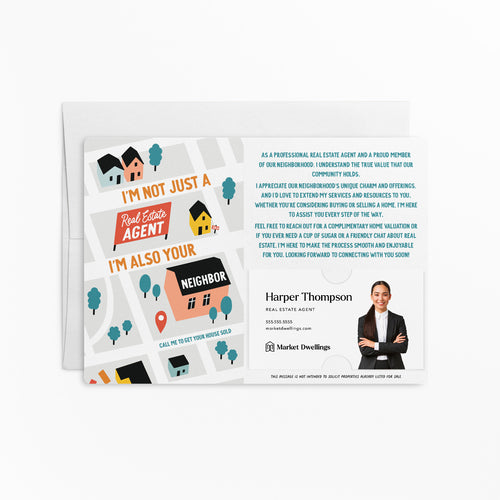 I'm not just a , I'm also your Neighbor | Real Estate Mailers with Envelopes Mailer Market Dwellings