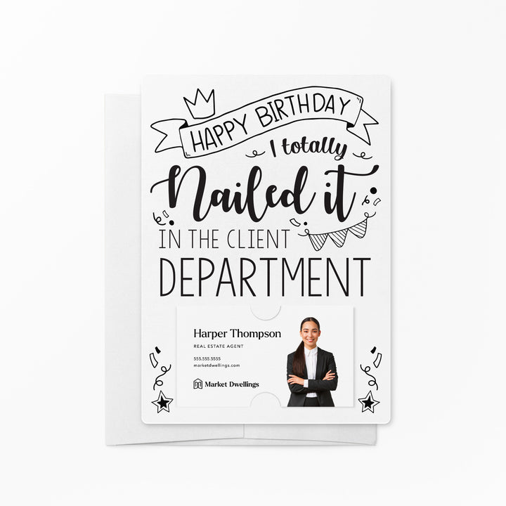 Set of "Happy Birthday I Totally Nailed It In The Client Department" Cards | Envelopes Included | M30-M007 Mailer Market Dwellings WHITE