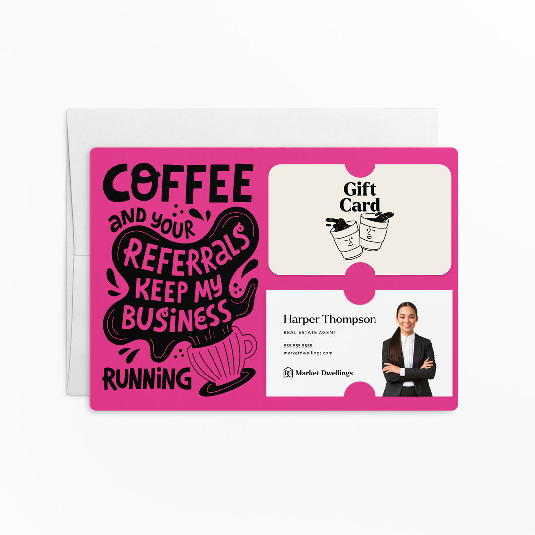 Set of "Coffee and Your Referrals Keep My Business Running" Gift Card & Business Card Holder Mailer | Envelopes Included | M56-M008