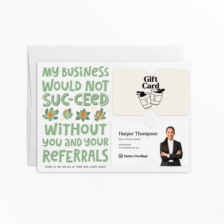 My Business Would Not SUC-CEED Without You Gift Card & Business Card Holder Mailers | Envelopes Included | M64-M008 Mailer Market Dwellings