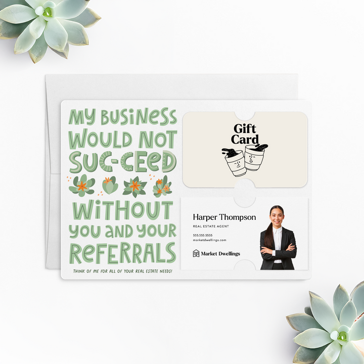 My Business Would Not SUC-CEED Without You Gift Card & Business Card Holder Mailers | Envelopes Included | M64-M008 Mailer Market Dwellings