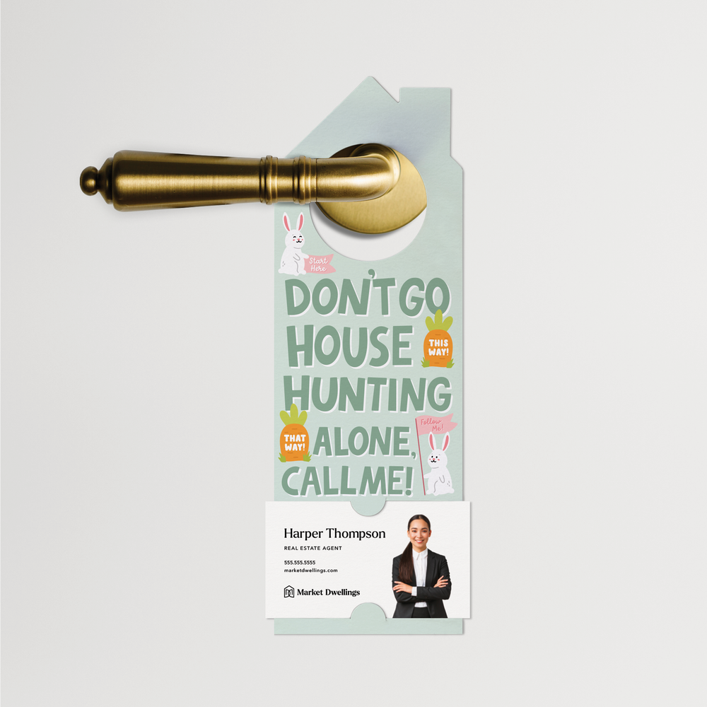 Don't Go House Hunting Alone, Call Me! | Easter Spring Door Hangers | 344-DH002 Door Hanger Market Dwellings   