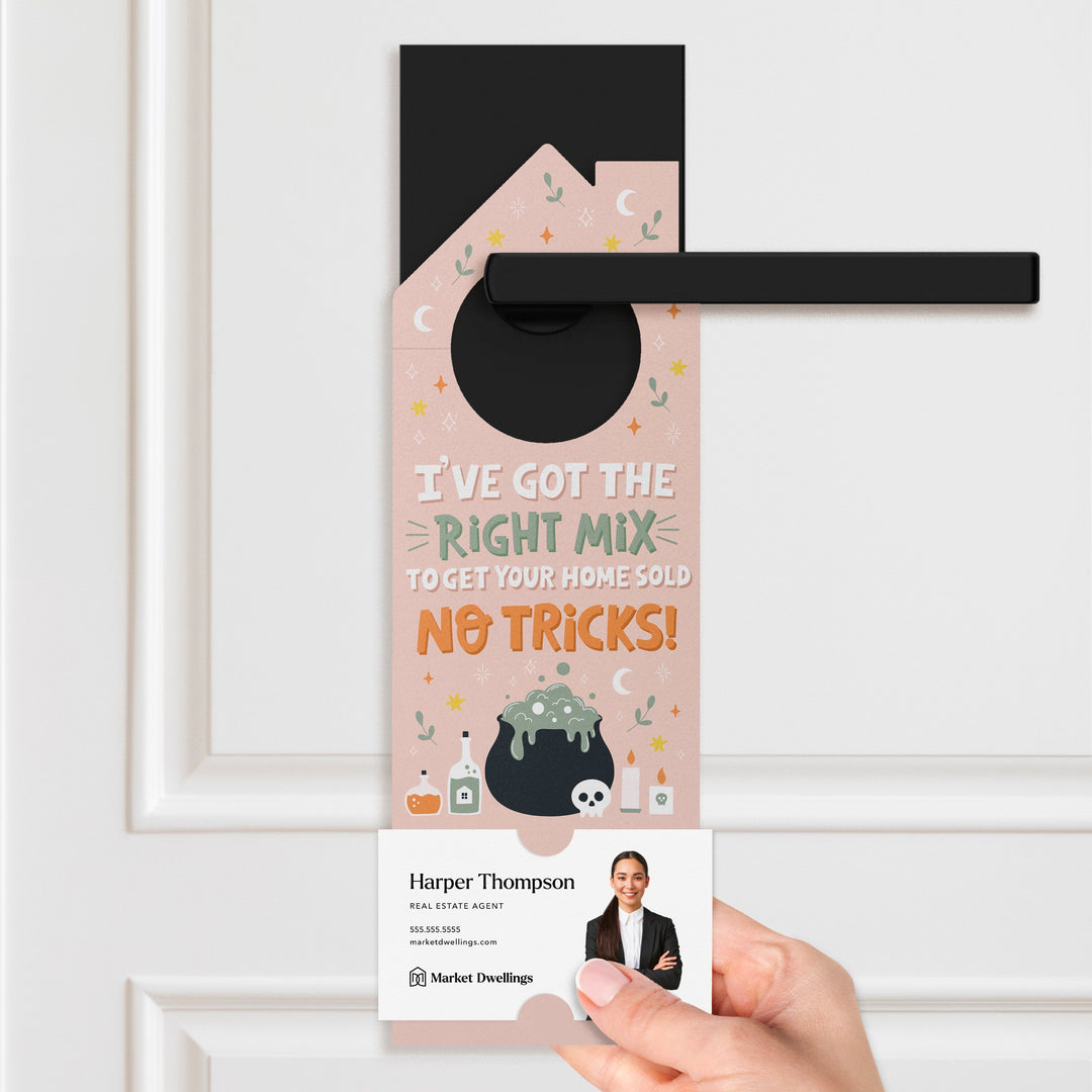 I've Got The Right Mix To Get Your Home Sold Door Hangers Holiday Door Hanger Market Dwellings