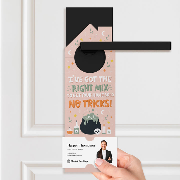I've Got The Right Mix To Get Your Home Sold Door Hangers Holiday Door Hanger Market Dwellings