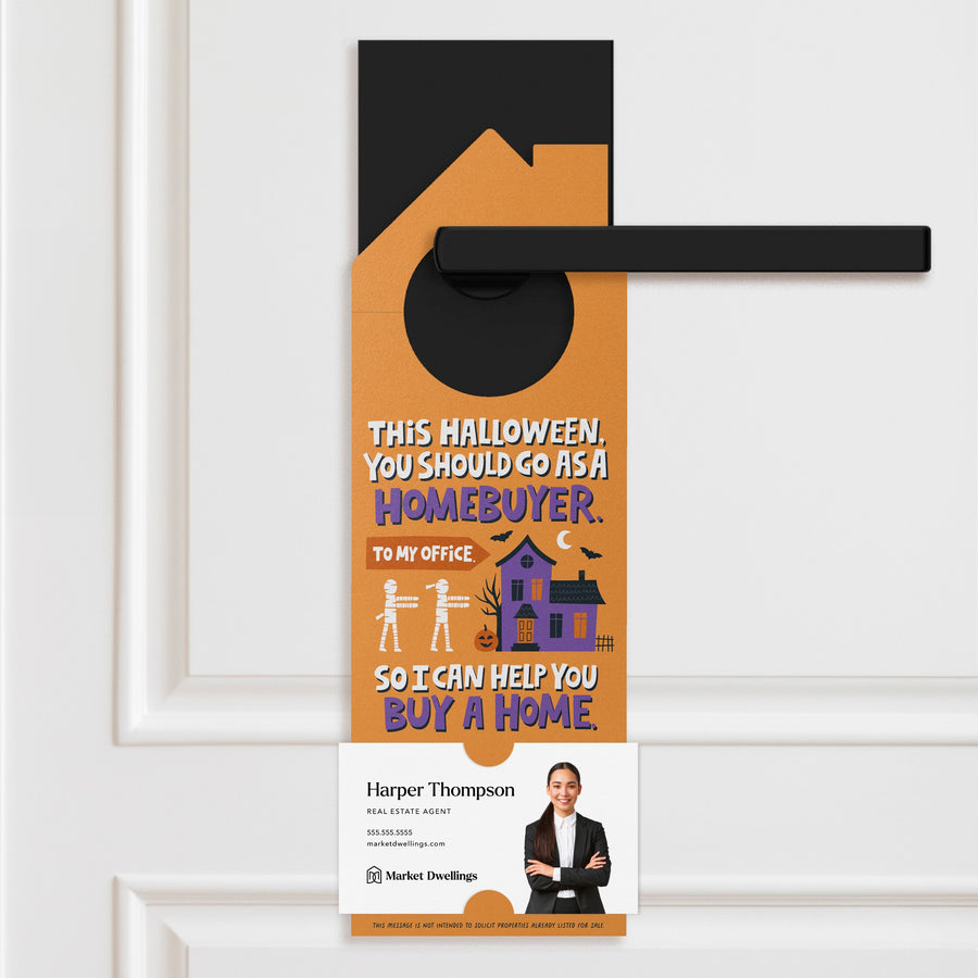 This Halloween, You Should Go As A Homebuyer. Door Hangers Holiday Door Hanger Market Dwellings