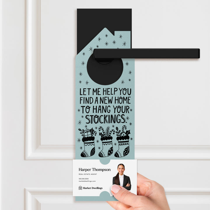 Let Me Help You Find A New Home To Hang Your Stockings Door Hangers Holiday Door Hanger Market Dwellings