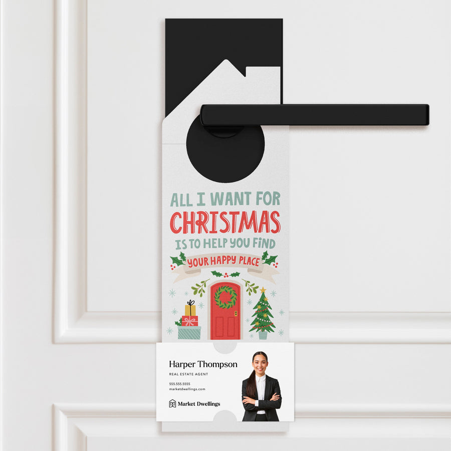 All I Want For Christmas Is To Help You Find Your Happy Place. Door Hangers Holiday Door Hanger Market Dwellings