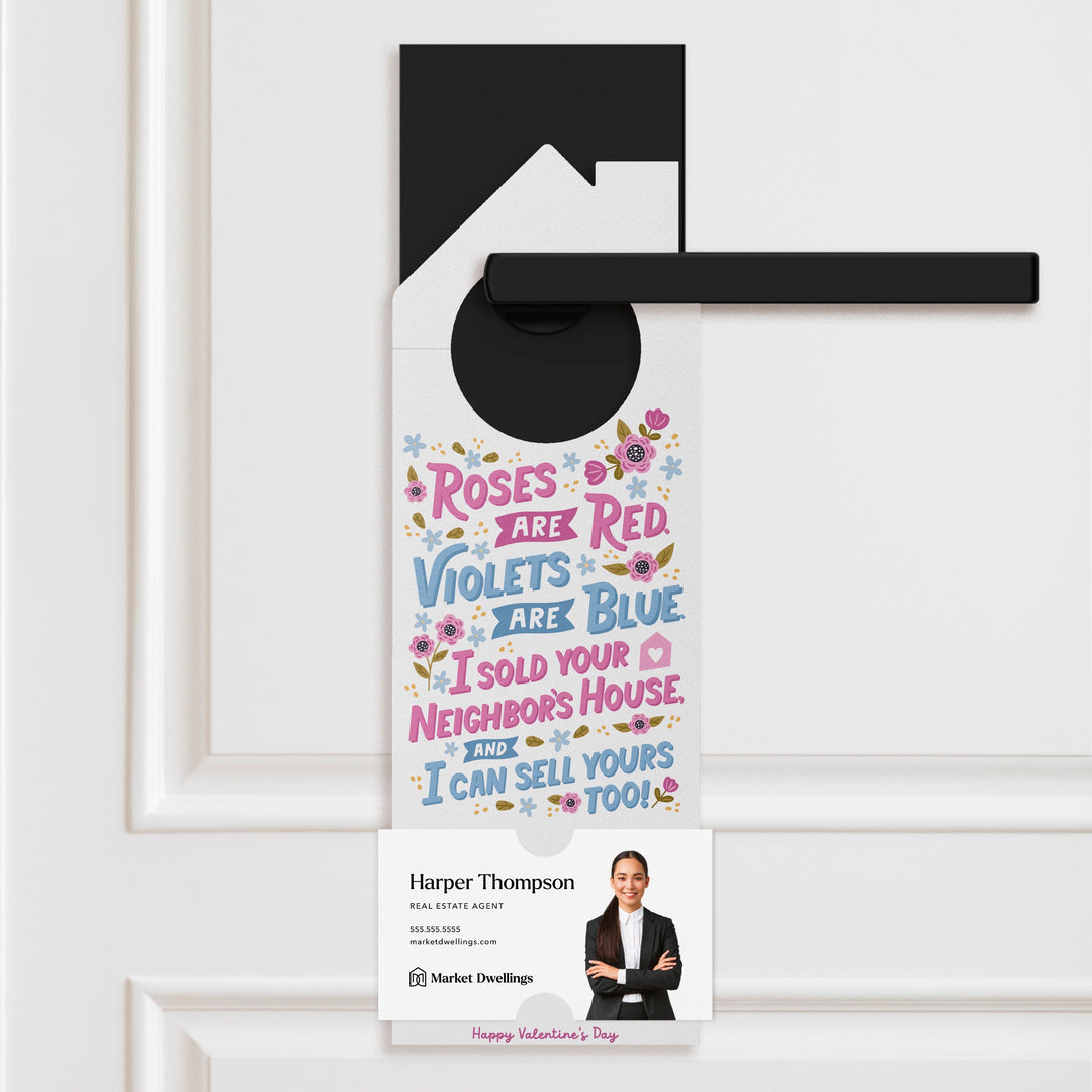 Roses Are Red. Violets Are Blue. I Sold Your Neighbor's House, And I Can Sell Yours Too! Door Hangers Holiday Door Hanger Market Dwellings