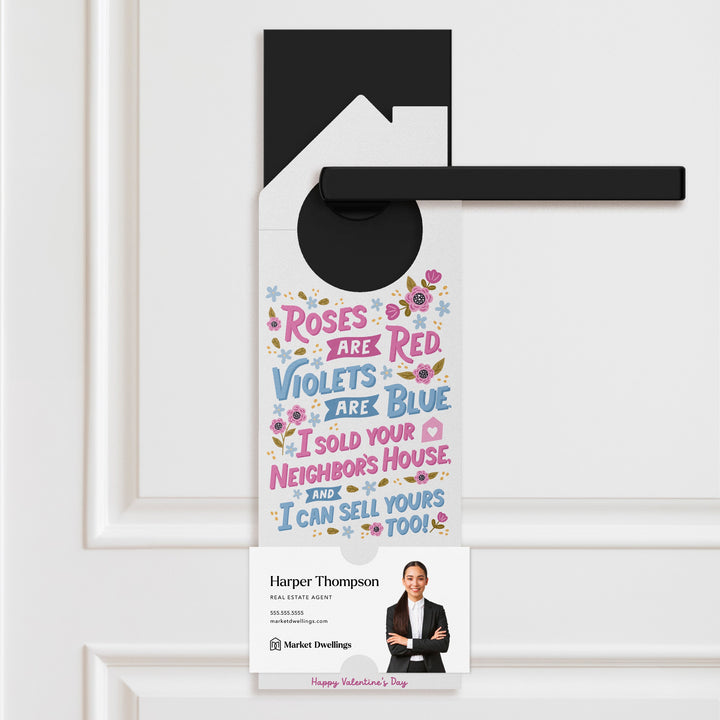 Roses Are Red. Violets Are Blue. I Sold Your Neighbor's House, And I Can Sell Yours Too! Door Hangers Holiday Door Hanger Market Dwellings