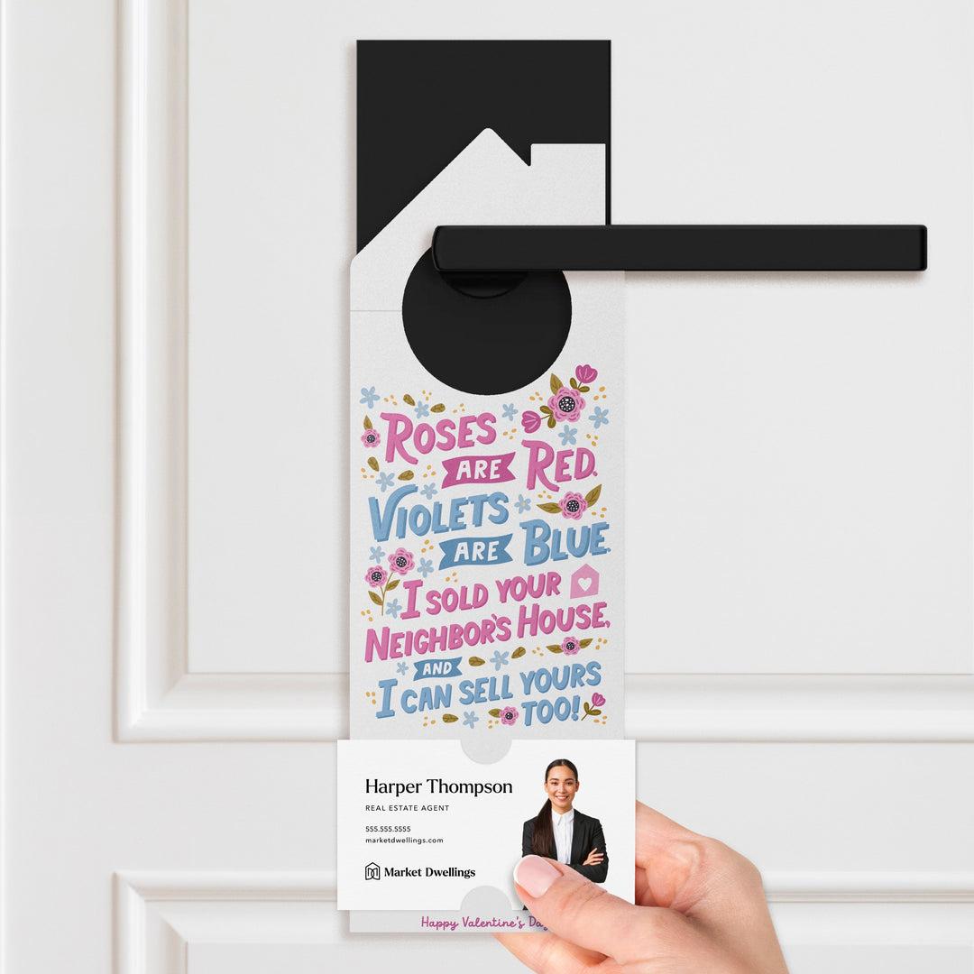 Roses Are Red. Violets Are Blue. I Sold Your Neighbor's House, And I Can Sell Yours Too! Door Hangers Holiday Door Hanger Market Dwellings