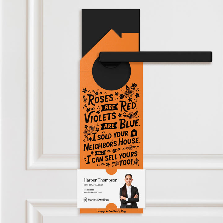 Roses Are Red. Violets Are Blue. I Sold Your Neighbor's House, And I Can Sell Yours Too! Door Hangers Holiday Door Hanger Market Dwellings CARROT