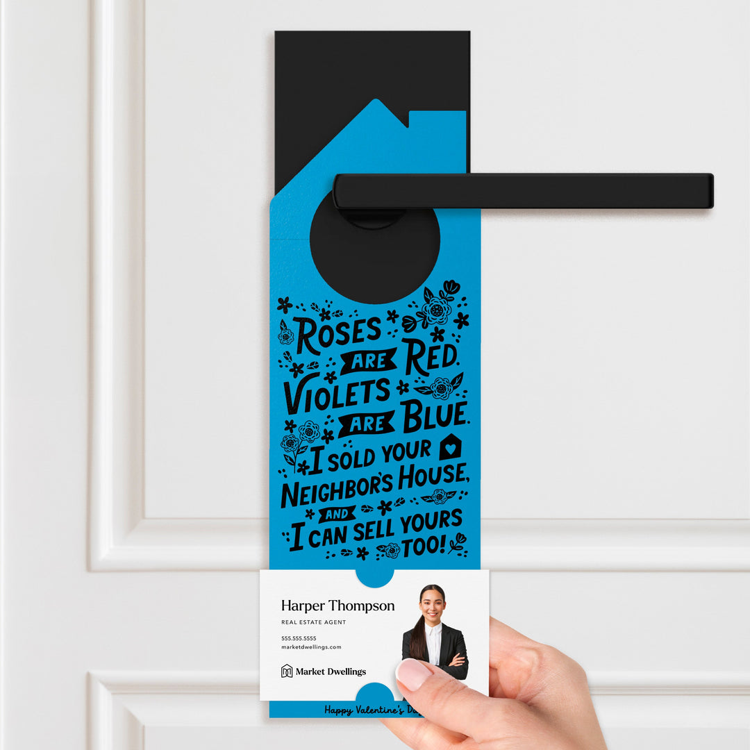 Roses Are Red. Violets Are Blue. I Sold Your Neighbor's House, And I Can Sell Yours Too! Door Hangers Holiday Door Hanger Market Dwellings