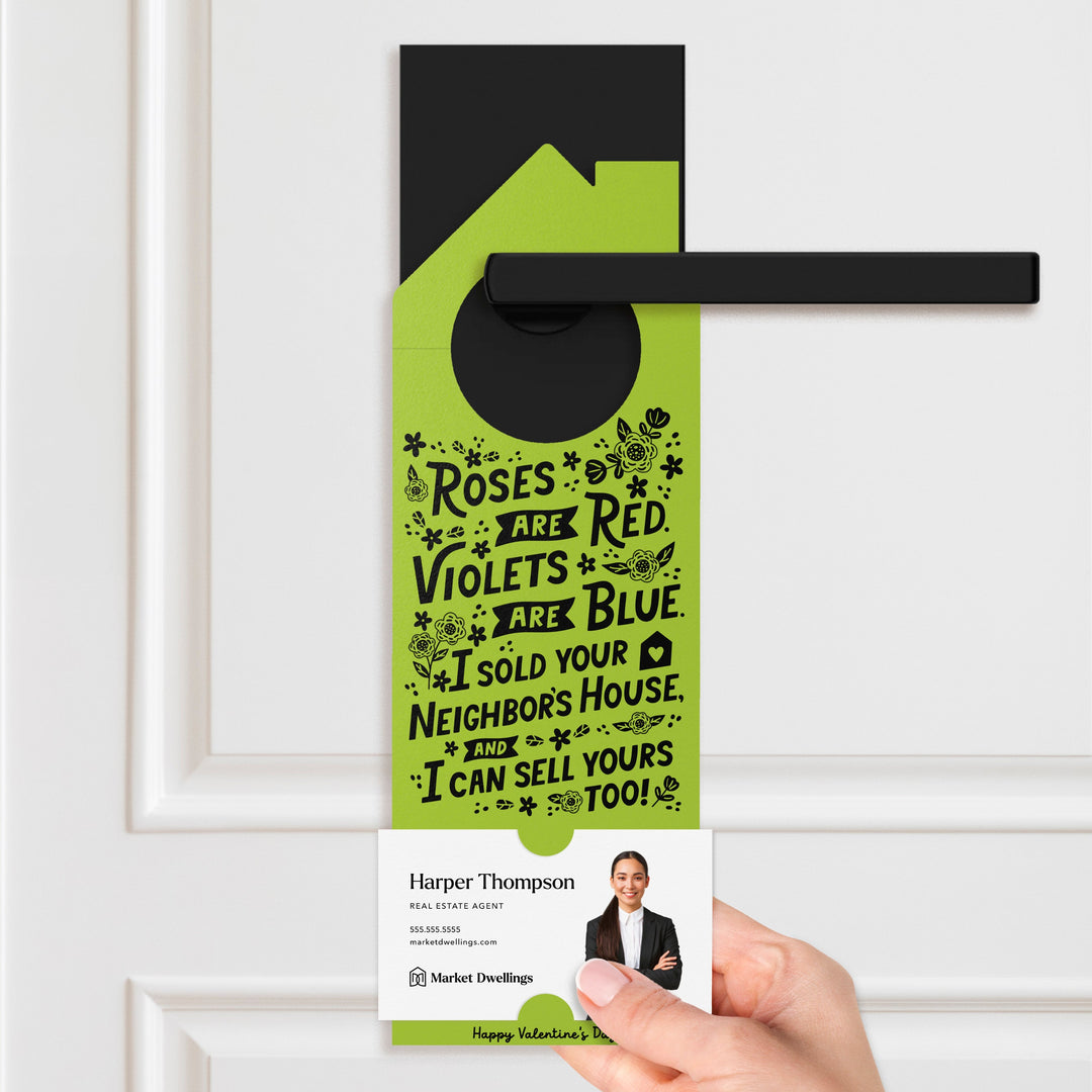 Roses Are Red. Violets Are Blue. I Sold Your Neighbor's House, And I Can Sell Yours Too! Door Hangers Holiday Door Hanger Market Dwellings