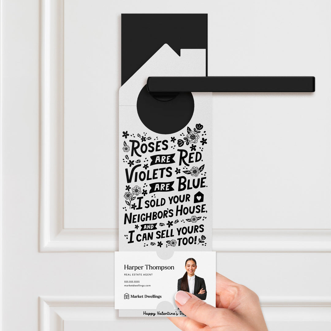 Roses Are Red. Violets Are Blue. I Sold Your Neighbor's House, And I Can Sell Yours Too! Door Hangers Holiday Door Hanger Market Dwellings