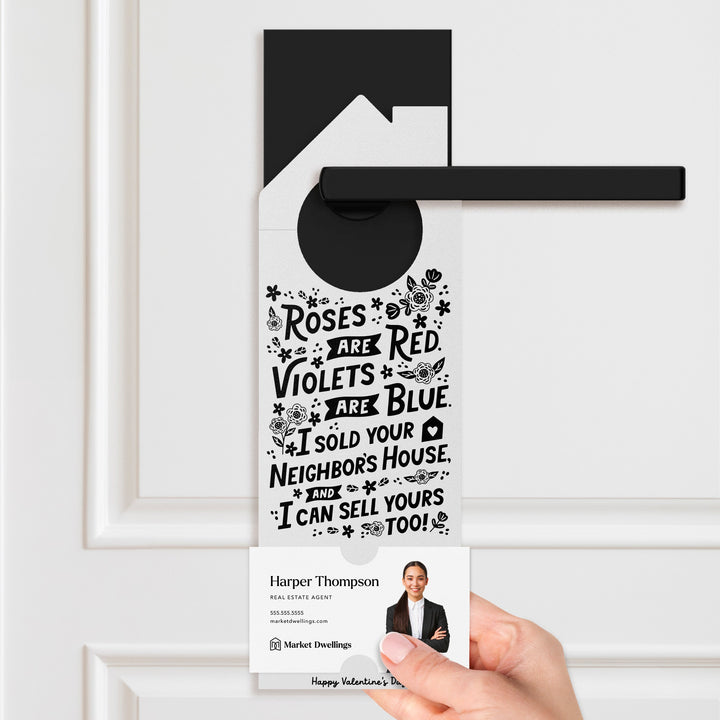 Roses Are Red. Violets Are Blue. I Sold Your Neighbor's House, And I Can Sell Yours Too! Door Hangers Holiday Door Hanger Market Dwellings