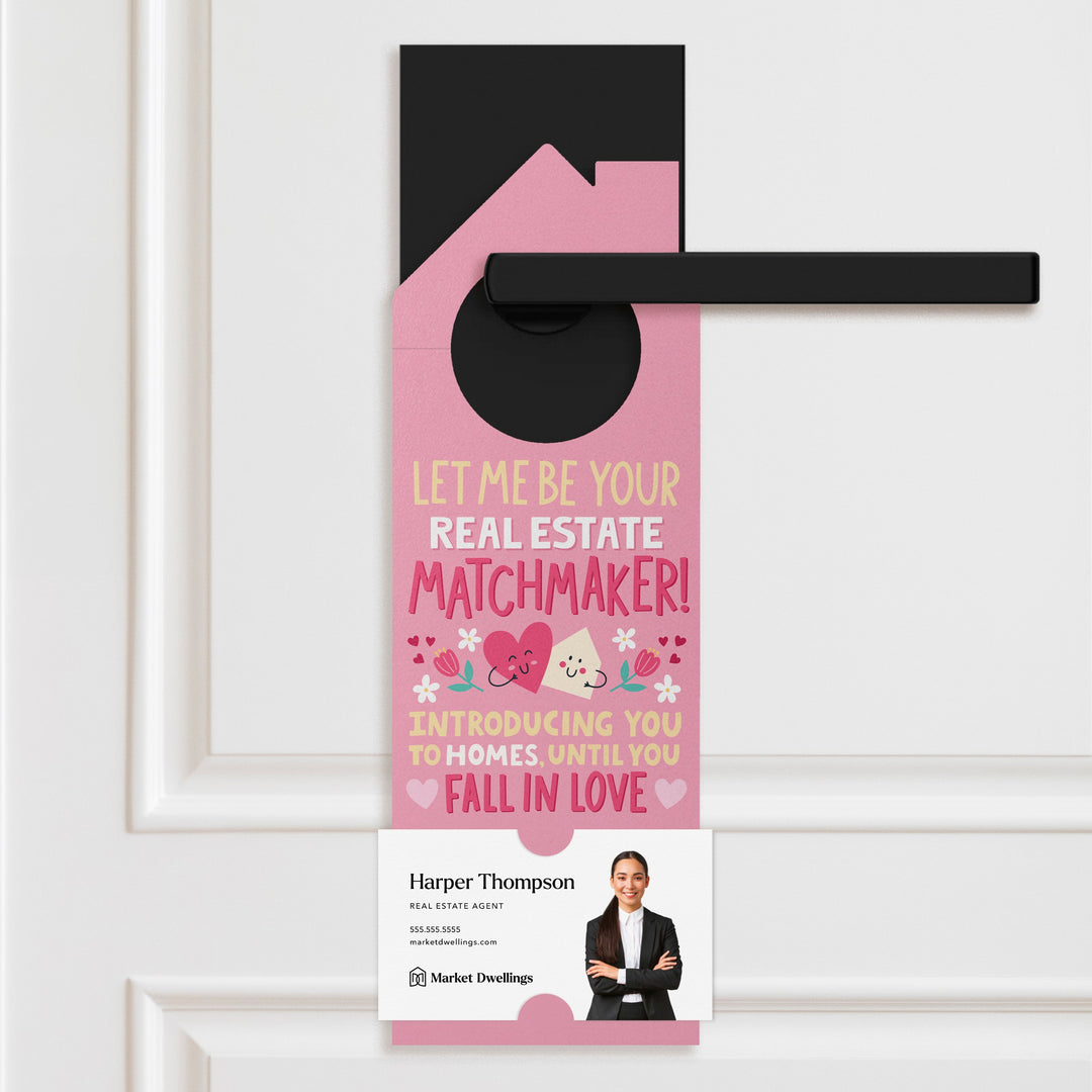 Let Me Be Your Real Estate Matchmaker! Door Hangers Holiday Door Hanger Market Dwellings