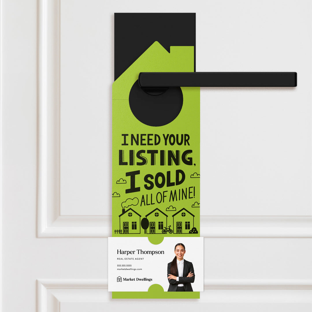 I Need Your Listing, I Sold All Of Mine! | Door Hangers | 155-DH002 Door Hanger Market Dwellings CARROT