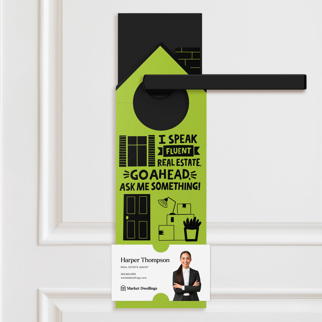 I Speak Fluent Real Estate. Go Ahead, Ask Me Something! | Door Hangers | 157-DH002 Door Hanger Market Dwellings KRAFT