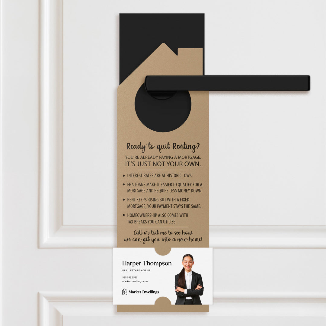 Ready to Quit Renting? Door Hangers Door Hanger Market Dwellings KRAFT