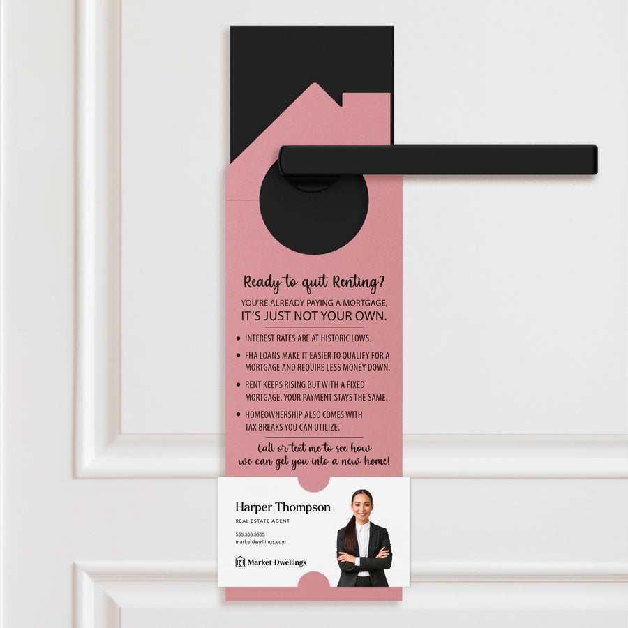 Ready to Quit Renting? Door Hangers Door Hanger Market Dwellings LIGHT PINK