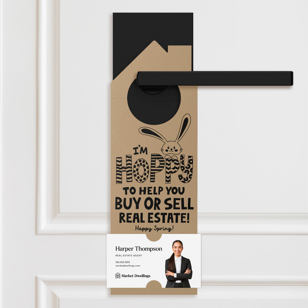 I'm Hoppy To Help You Buy Or Sell Real Estate! Door Hangers Season Door Hanger Market Dwellings KRAFT