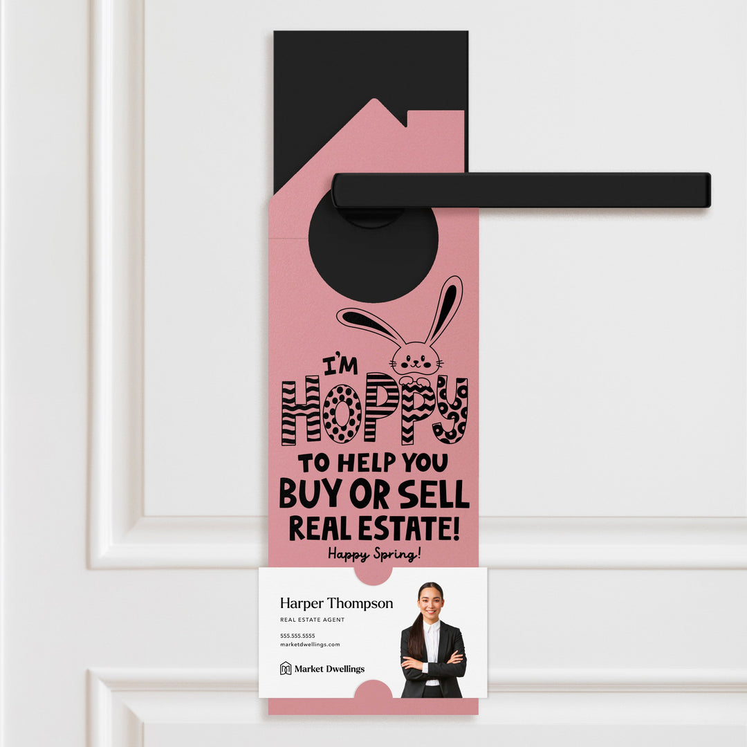 I'm Hoppy To Help You Buy Or Sell Real Estate! Door Hangers Season Door Hanger Market Dwellings LIGHT PINK