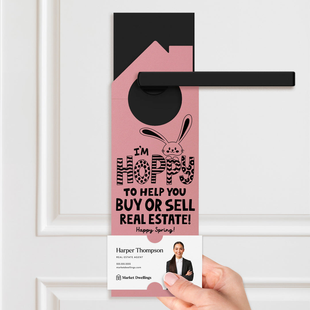 I'm Hoppy To Help You Buy Or Sell Real Estate! Door Hangers Season Door Hanger Market Dwellings